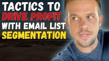 Email Segmentation - 4 Simple Tactics To Drive Profit With Email List Segmentation In 2020
