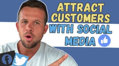 How To Attract More Customers - 3 Secrets To Dominate Social Media in 2020