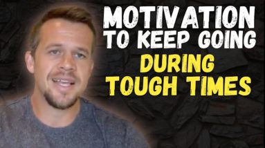 What’ll Keep You Going When Times Are Tough + The Difference Between Motivation And Inspiration...