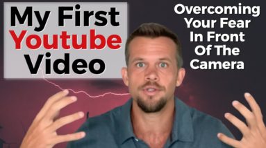 My First Youtube Video - Tips To Overcome The Fear Of Being On Camera...