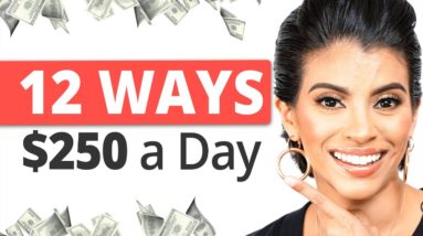 No Job? Top 12 Ways To Create $250/day When Starting From Zero | Marissa Romero