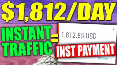 EARN Over $1,000 a Day In INSTANT PAYMENTS Using INSTANT TRAFFIC With Affiliate Marketing