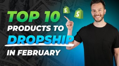 ❤️  TOP 10 PRODUCTS TO SELL IN FEBRUARY (Shopify Dropshipping)