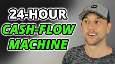 The 24-Hour Cash Flow Machine