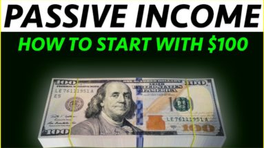 HOW TO MAKE PASSIVE INCOME WITH $100 in 2020 (4 Proven Ways)
