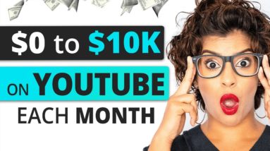Zero to $1000 -  Ways To Make $10,000 on YouTube THIS YEAR