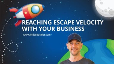 The "Escape Velocity" Secret To Success by Miles Beckler