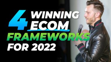 4 Winning Ecom Frameworks For 2022!