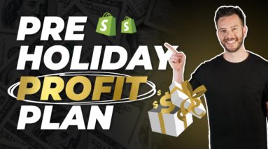 Pre-Holiday Profit Plan For Shopify