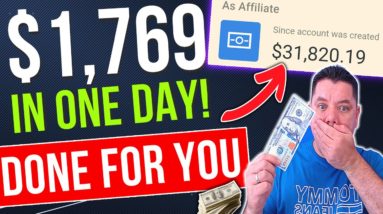 Get Paid $1769.16 In One Day With NO EFFORT Affiliate Marketing (Use Done For You Software)