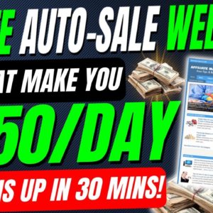 How To Create a Website in 30Mins & Earn $650+ a Day In Passive Income On Autopilot